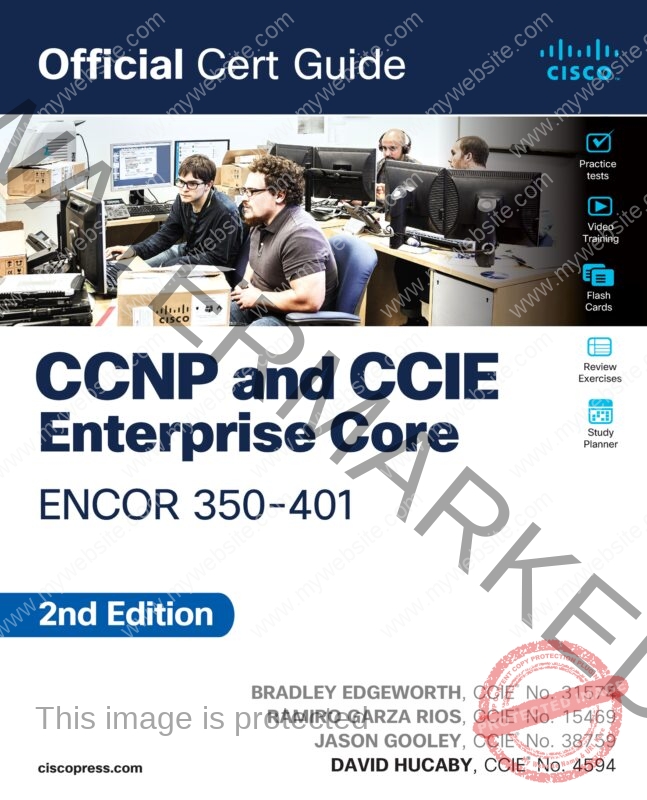 CCNP and CCIE Enterprise Core ENCOR 350-401 Official Cert Guide, Second Edition